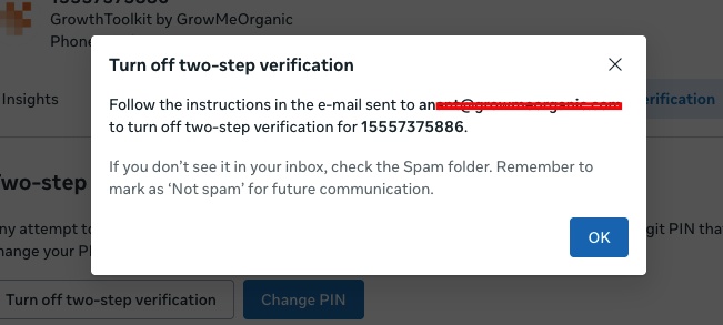 Follow the instructions in the email sent to your registered address to turn off two-step verification